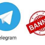 مسدود شدن،بن شدن،ریپورت در تلگرام ؛ راهکارها